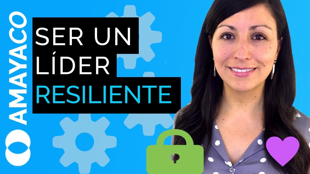 Liderazgo y adversidad: El secreto y 3 estrategias para ser un líder resiliente