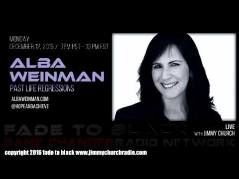 Ep. 571 FADE to BLACK Jimmy Church w/ Alba Weinman : Past Lives Matter : LIVE