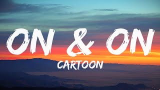 Download lagu Cartoon, Jéja - On & On  (Lyrics) feat. Daniel Levi mp3 Download lagu Cartoon, Jéja - On & On  (Lyrics) feat. Daniel Levi mp3