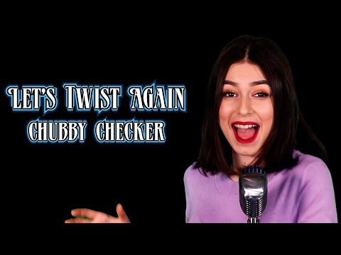 Let's Twist Again - Chubby Checker; By Shut Up & Kiss Me!