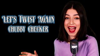 Let&#39;s Twist Again - Chubby Checker; By Shut Up &amp; Kiss Me!