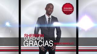 Sherwin Gardner Gracias (New Spanish Single) Reggae 2014