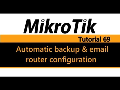 MikroTik Tutorial 69 -  Automatically backup and email of router configuration