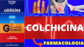 COLCHICINA - PARA QUE SERVE, COMO TOMAR, COMO FUNCIONA, EFEITOS COLATERAIS - REMÉDIO PARA GOTA