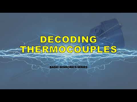 Sensorics - Thermocouple Basics - How Thermocouples Work