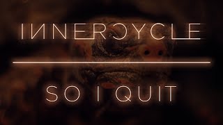 Innercycle - So I Quit (Filter Cover)
