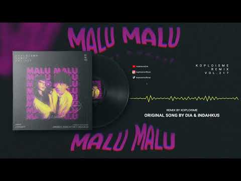 dia, INDAHKUS - MALU MALU (Koplo is Me Remix)