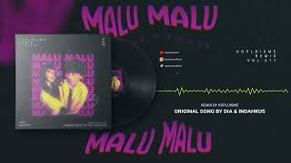 Download lagu dia, INDAHKUS - MALU MALU (Koplo is Me Remix) mp3