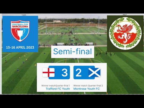 Football cup Barcelona, Trafford FC u14 v Montrose, semi-final, 16/04/2023, (3-2)