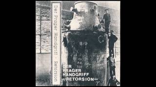 Der Prager Handgriff - Retorsion [Full Album]