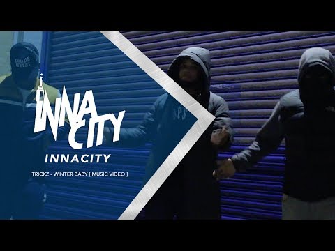 Trickz - Winter Baby [ Net Video ] | InnaCity