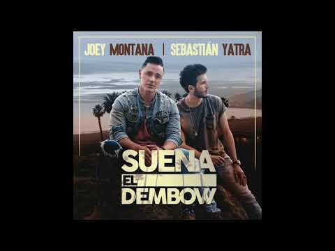 Joey Montana Feat. Sebastian Yatra - Suena el Dembow  (Audio)