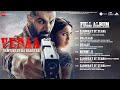 Vedaa Full Album John Abraham Sharvari Tamannaah Bhatia Abhishek Banerjee