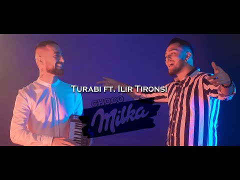 Turabi ft. Ilir Tironsi - Choco Milka