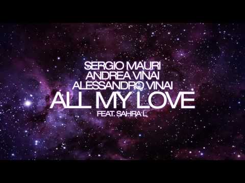 Sergio Mauri, Alessandro Vinai & Andrea Vinai feat. Sahra L - All my love (Official Teaser)