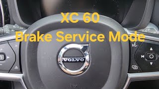 Brake Service Mode Volvo XC60