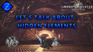 Monster Hunter: World PSA #1 - Hidden Elements & the Free Element skill
