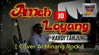 Download lagu AMEH JO LOYANG - Kardi Tanjung  []  [Cover AI Minang Rock] mp3