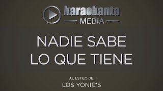 Karaokanta - Los Yonic´s - Nadie sabe lo que tiene