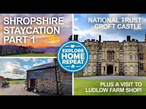 Shropshire Staycation Part 1 - Our Holiday Cottage, National Trust: Croft Castle & Ludlow Farm Shop