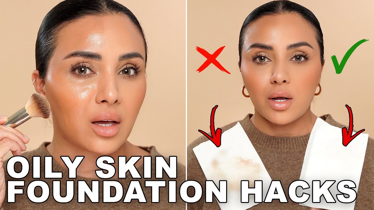 Oily Skin Foundation Hacks: Stop Your Makeup From Melting!