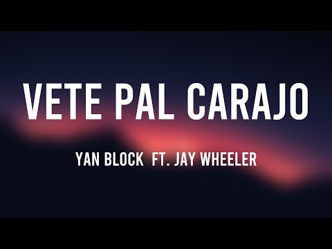 Vete Pal Carajo - Yan Block  ft. Jay Wheeler [Lyrics Video] 🪗