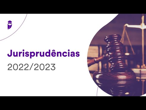 Jurisprudências 2022/2023: Direito do Trabalho - Prof. Antônio Daud