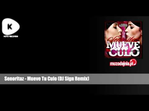 Senoritaz - Mueve Tu Culo (DJ Sign Remix)