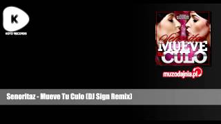 Senoritaz - Mueve Tu Culo (DJ Sign Remix)
