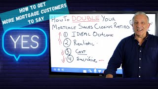 The Mortgage Sales Presentation That Customers Will Feel Foolish To Say No To