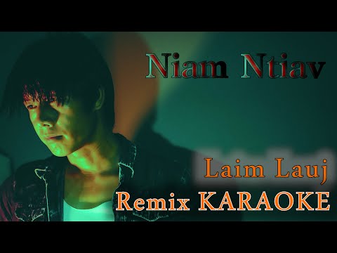 Niam Ntiav Remix KARAOKE