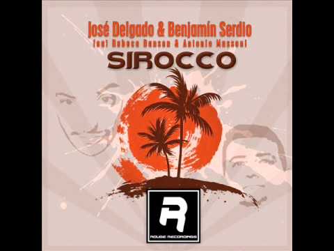 Sirocco - Jose Delgado & Benjamin Serdio Ft. Rebeca Dansen & Antonio Massoni