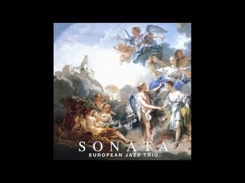 European Jazz Trio - Sonata (Full Album)