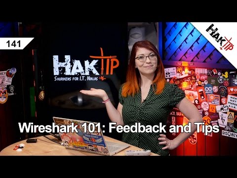 Wireshark 101: Feedback and Tips - HakTip 141