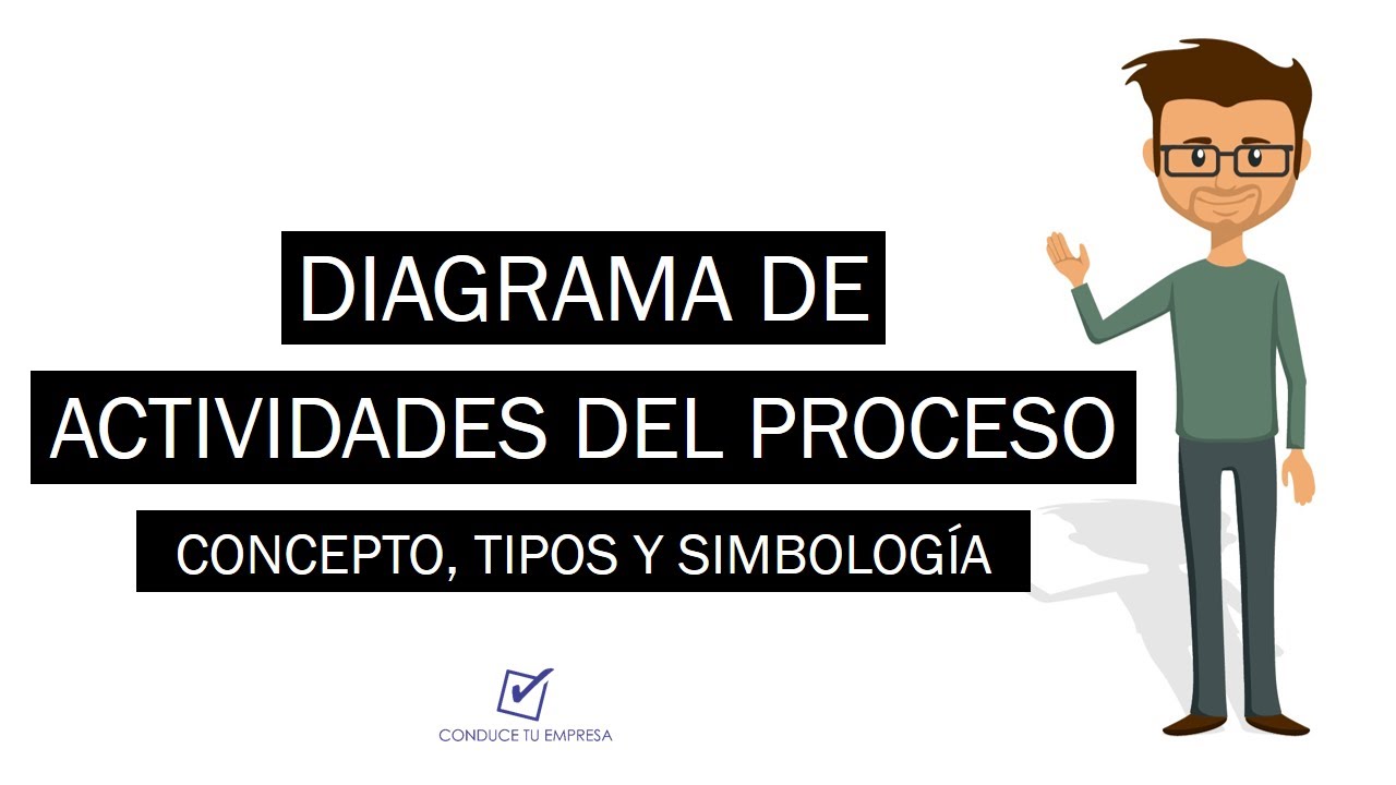 Diagrama de Actividades del Proceso (DAP) | Concepto, Tipos y Simbología