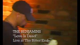 The Benjamins - "Love Is Dead" - at The Bitter End