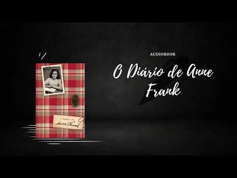 Audiobook - O Dirio de Anne Frank - 1944 (pt 1)
