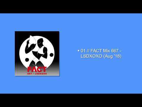 LSDXOXO - FACT 667 [FULL DJ MIX]