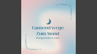 Tausend wege zum Mond (feat. Lara)