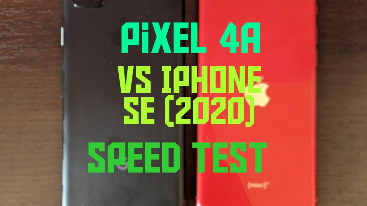 Google Pixel 4a vs iPhone SE (2020) quick speed test