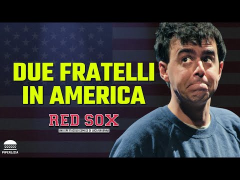 LUCA RAVENNA - DUE FRATELLI IN AMERICA | RED SOX 2025