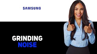 Samsung Washing Machine Grinding Noise During Spin Cycle 2025