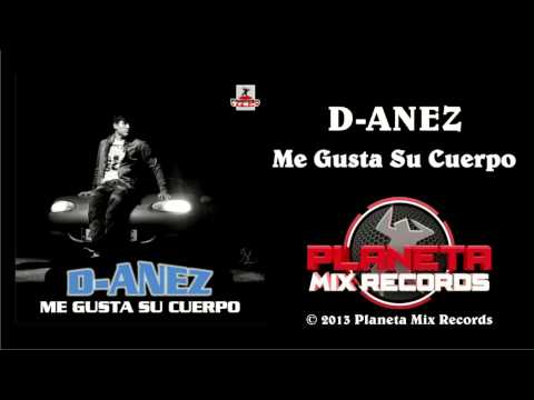 D-anez - Me Gusta Su Cuerpo (Original Mix)