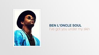 Somptuous Tracks series presents : Ben L'oncle Soul - I've got you under my skin