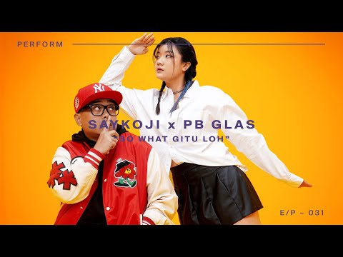 SAYKOJI x PB GLAS - "SO WHAT GITU LOH" [OFFICIAL LIVE VIDEO]