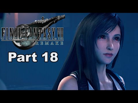 FINAL FANTASY VII REMAKE - Walkthrough Gameplay Part 18 (No Commentary)