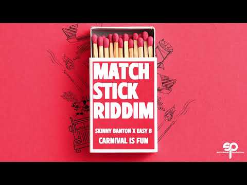 Skinny Banton x Easy B - Carnival Is Fun | Match Stick Riddim | 2023 Soca