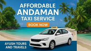 Andaman Taxi Service | Best Taxi Service in Andaman | Ayush Tours and 