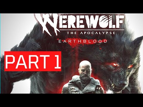 WEREWOLF THE APOCALYPSE - EARTHBLOOD Gameplay Walkthrough Part 1- (PC-1080p) - No Commentary