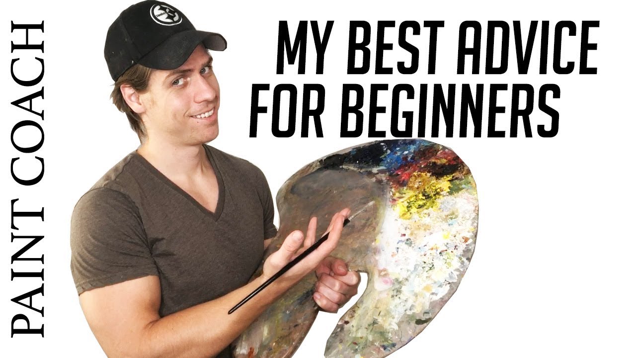 My Best Advice For Beginner Oil Painters